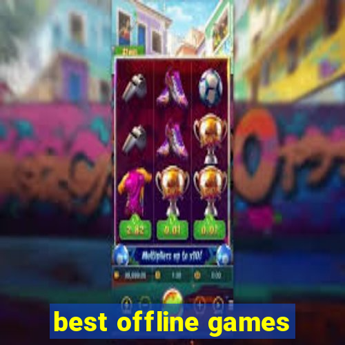 best offline games